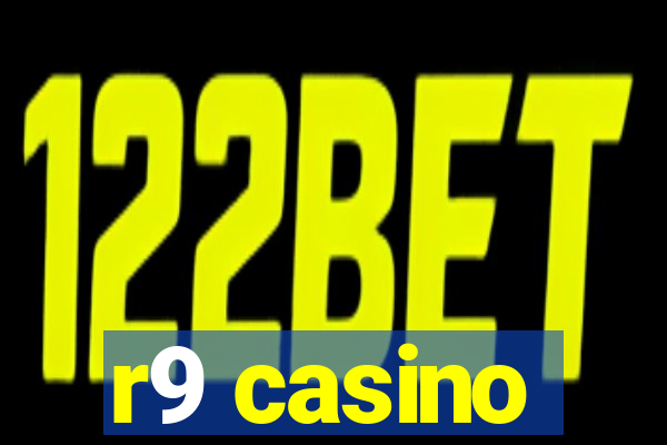 r9 casino